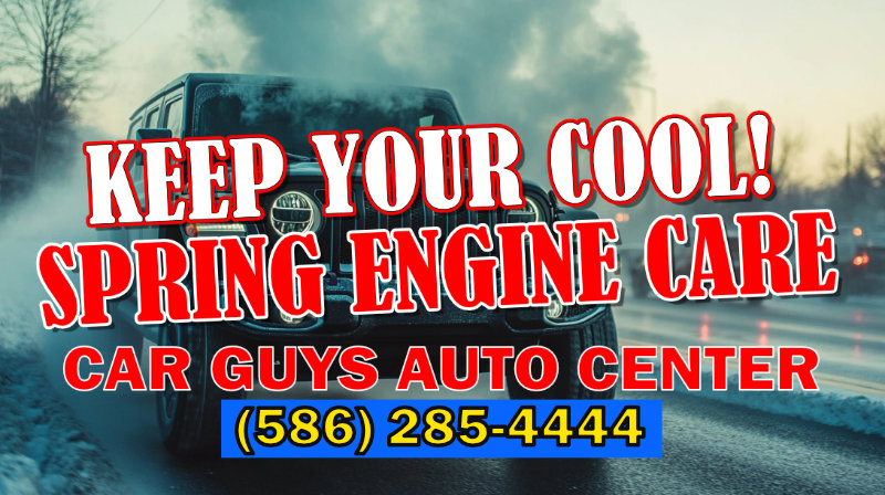 Spring Coolant Check: Avoid Costly Overheating